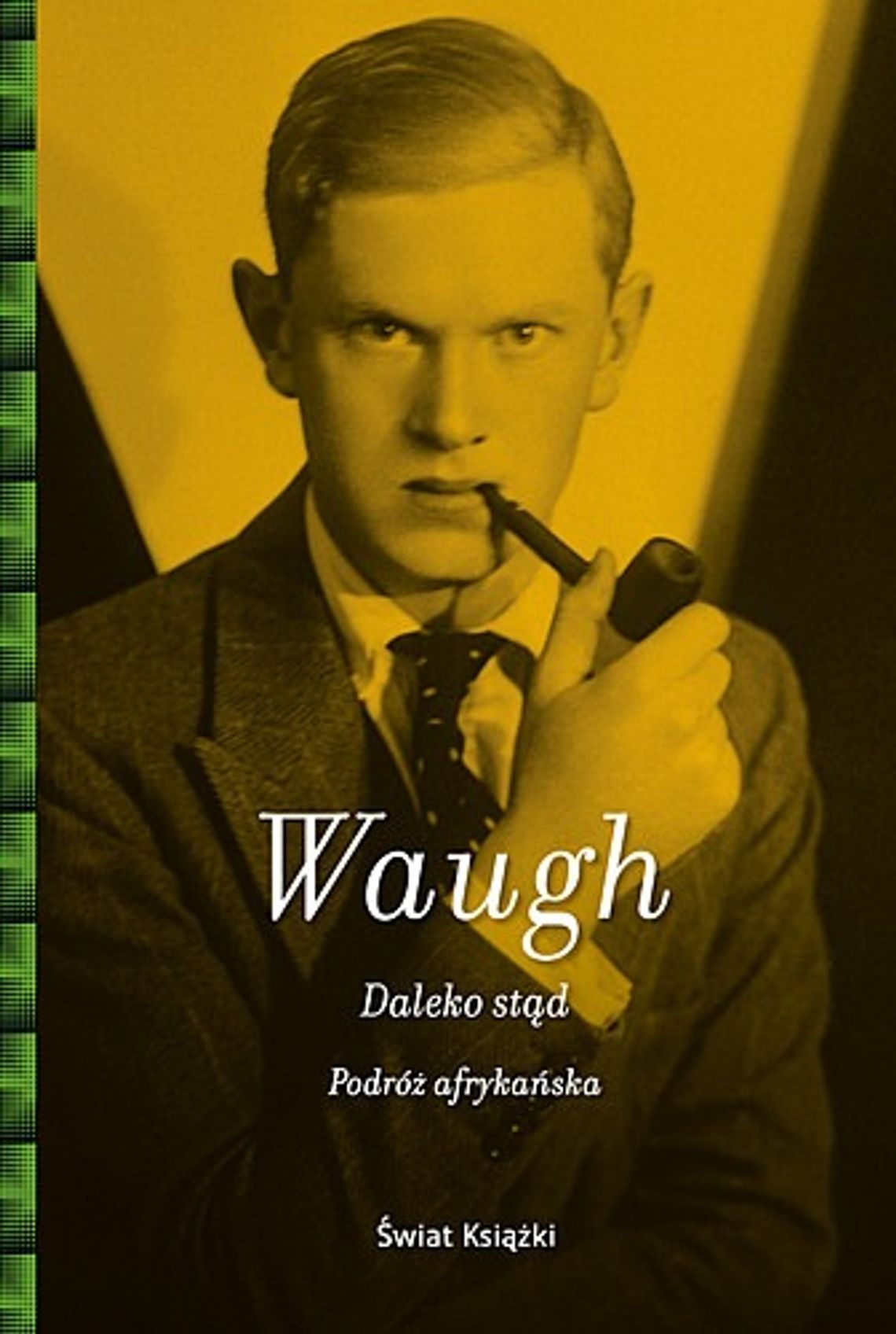 Evelyn Waugh, \"Daleko stąd. Podróż afrykańska\"