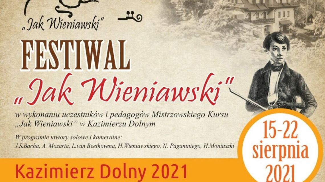 Festiwal "Jak Wieniawski" w Kazimierzu Dolnym Festiwal "Jak Wieniawski" w Kazimierzu Dolnym