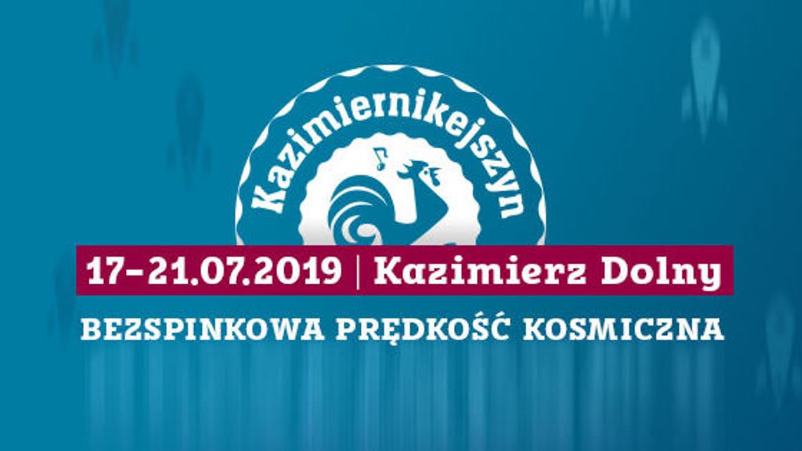 Festiwal Kazimiernikejszyn 2019. Muzyczne gwiazdy w Kazimierzu [program]
