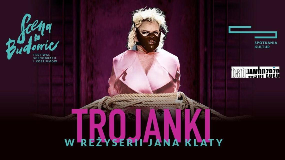 Festiwal Scena w Budowie: "Trojanki" w Centrum Spotkania Kultur Festiwal Scena w Budowie: "Trojanki" w Centrum Spotkania Kultur