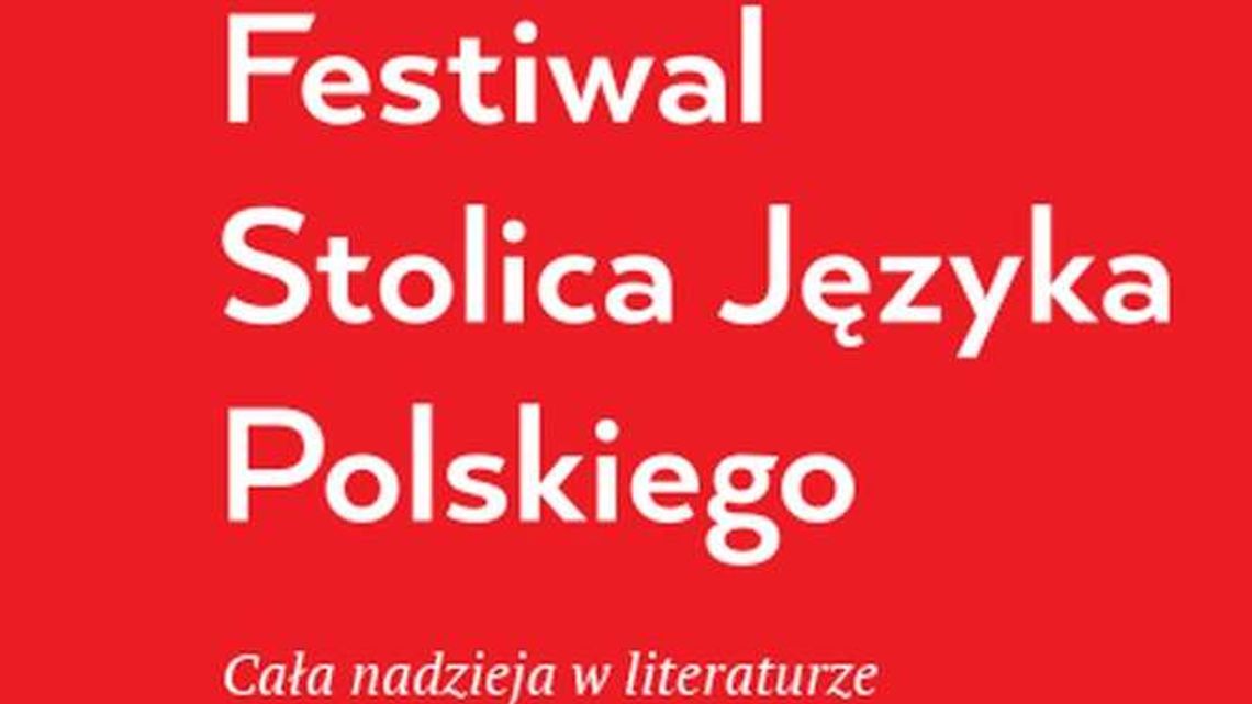 Festiwal Stolica Języka Polskiego w Szczebrzeszynie i Zamościu. Program spotkań i koncertów
