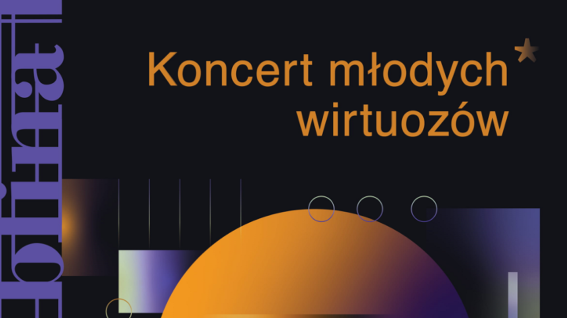 Fonie Lublina: Koncert młodych wirtuozów