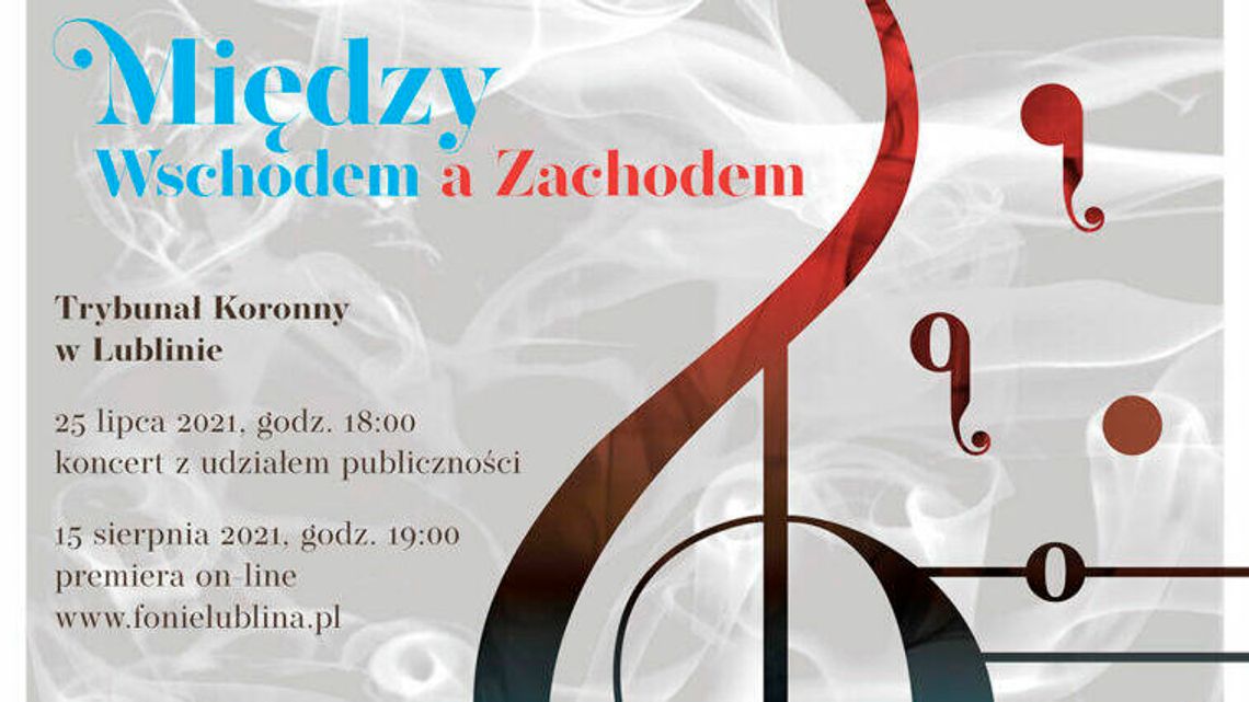 Fonie Lublina: "Między Wschodem a Zachodem"