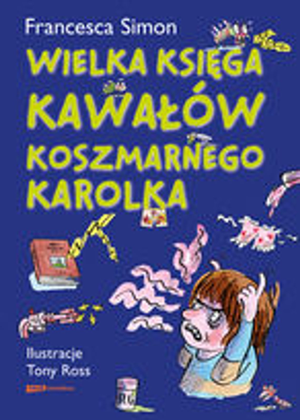 Francesca Simon, \"Wielka księga kawałów Koszmarnego Karolka\"