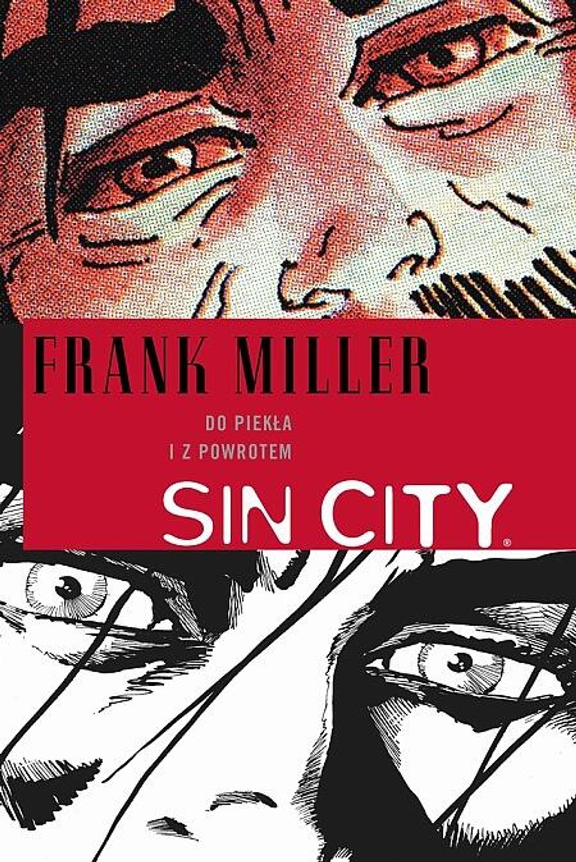 Frank Miller \"Do piekła i z powrotem\"