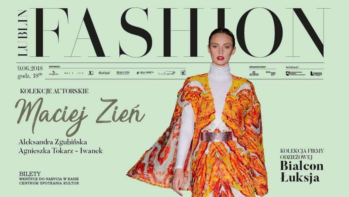 Gala Mody Lublin Fashion 2018. Gwiazdą będzie Maciej Zień