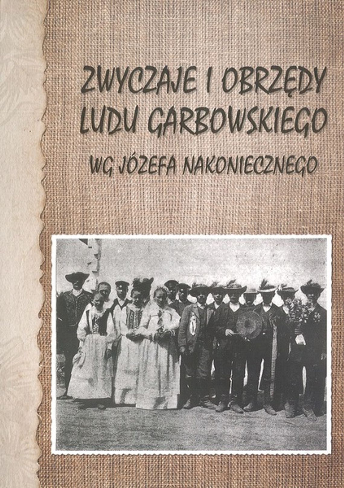 Garbów. Widowisko obrzędowe i promocja książki