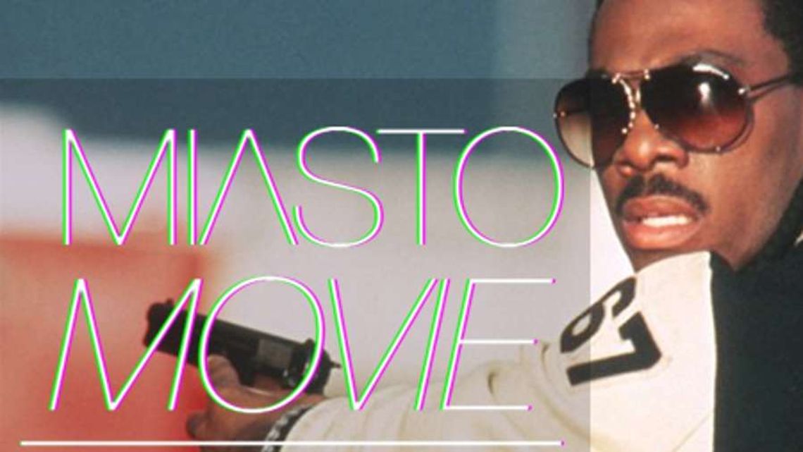 "Gliniarz z Beverly Hills" w Miasto movie "Gliniarz z Beverly Hills" w Miasto movie