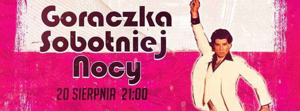 Gorączka Sobotniej Nocy w Komitecie