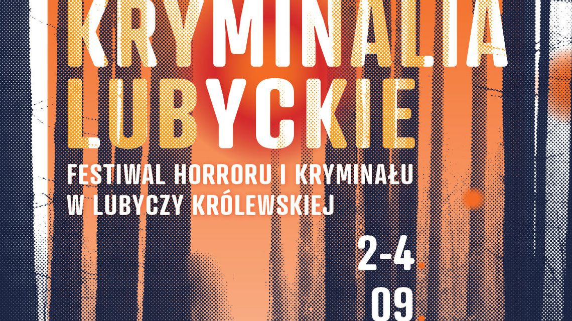 Groza na Roztoczu. I Festiwal Horroru i Kryminału "Kryminalia Lubyckie"