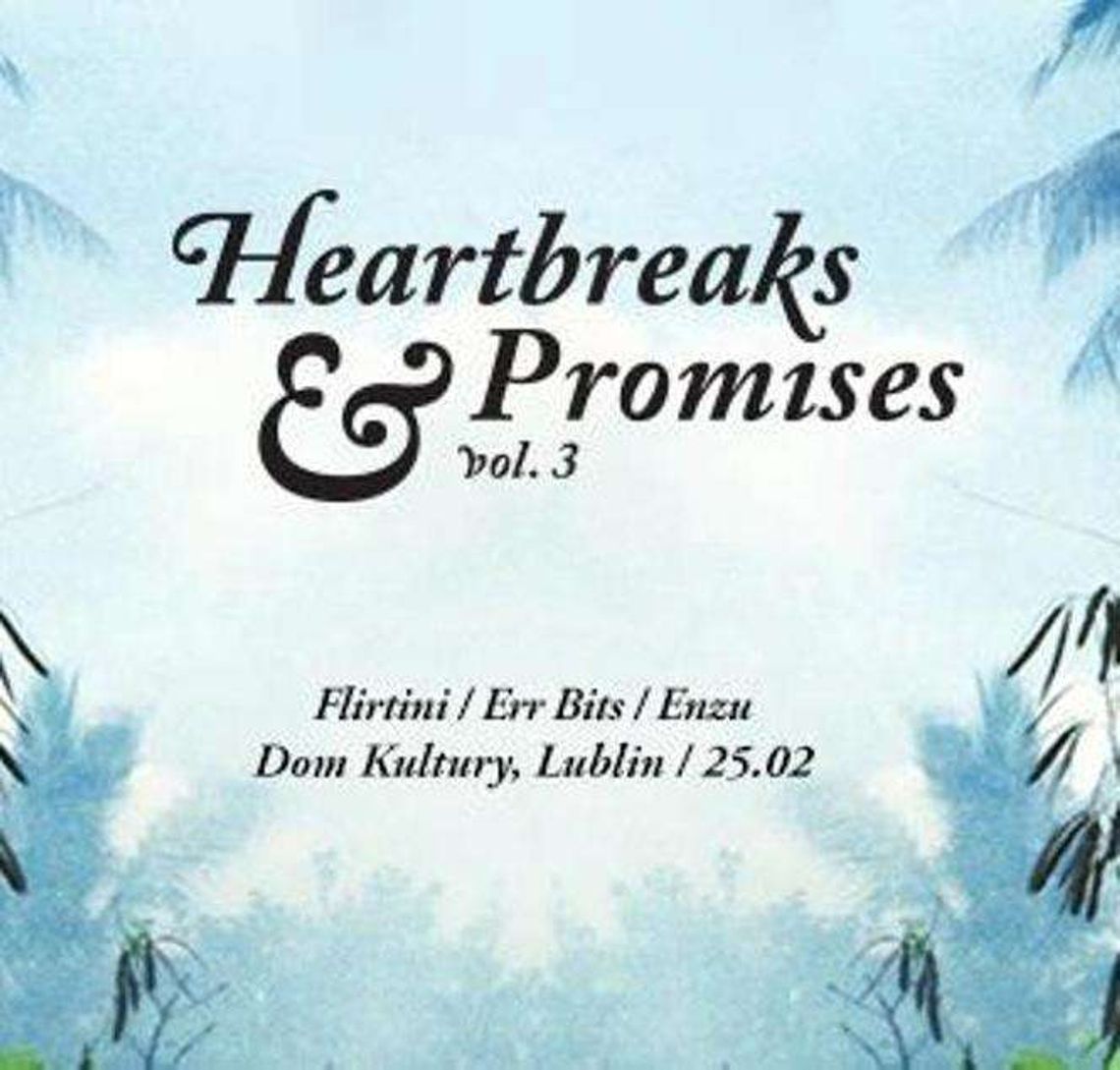 Heartbreaks & Promises 3 - Flirtini w Domu Kultury