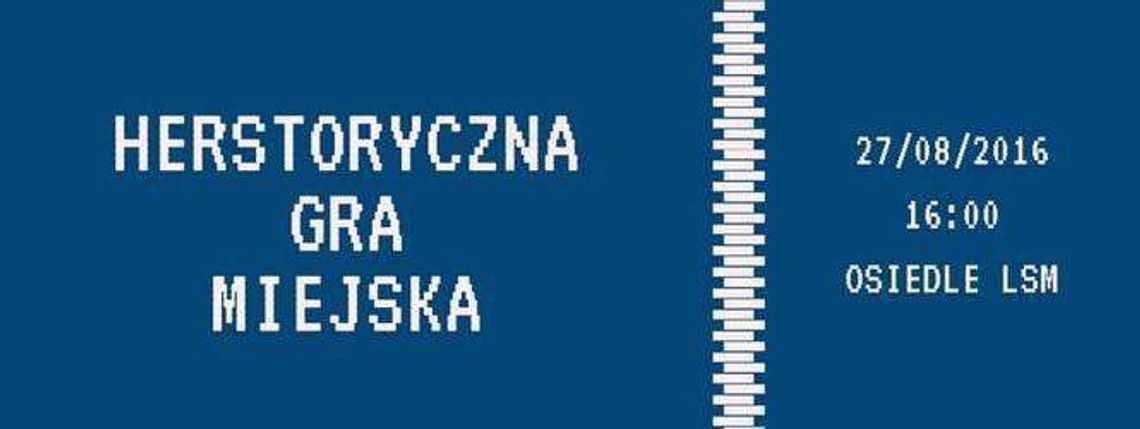 "Herstoryczna Gra Miejska" na LSM