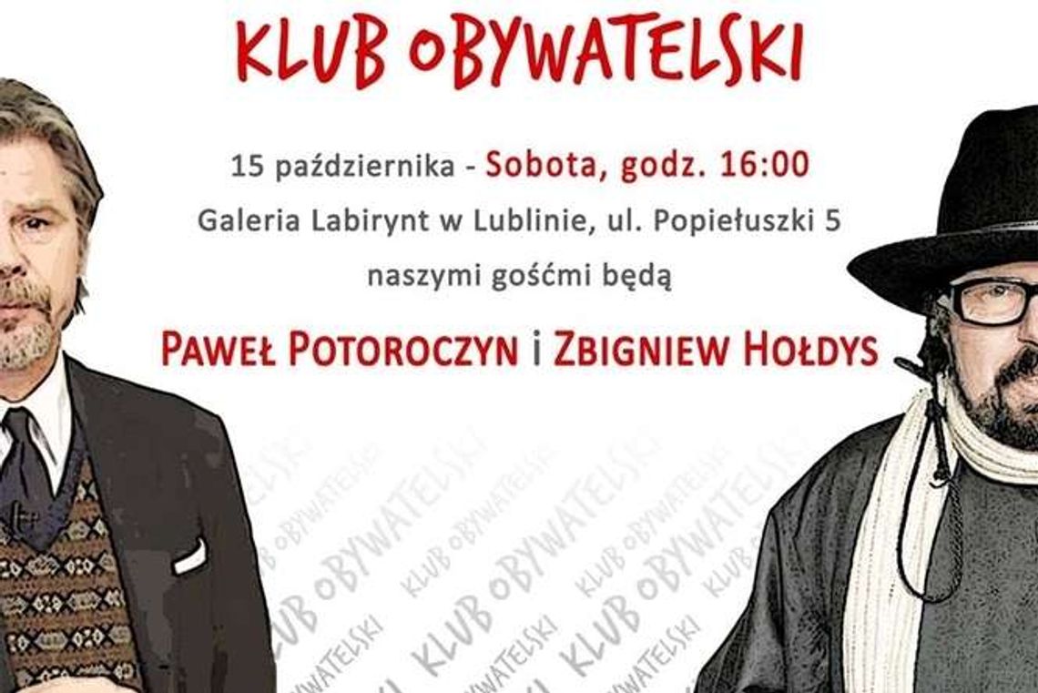 Hołdys i Potoroczyn w Lublinie. Spotkanie Klubu Obywatelskiego