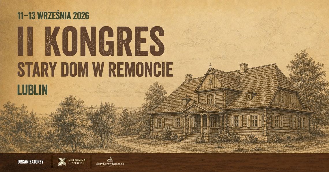 II kongres „Stary dom w remoncie”. W programie konferencja i rekonstrukcja spichlerza z Tarnogrodu