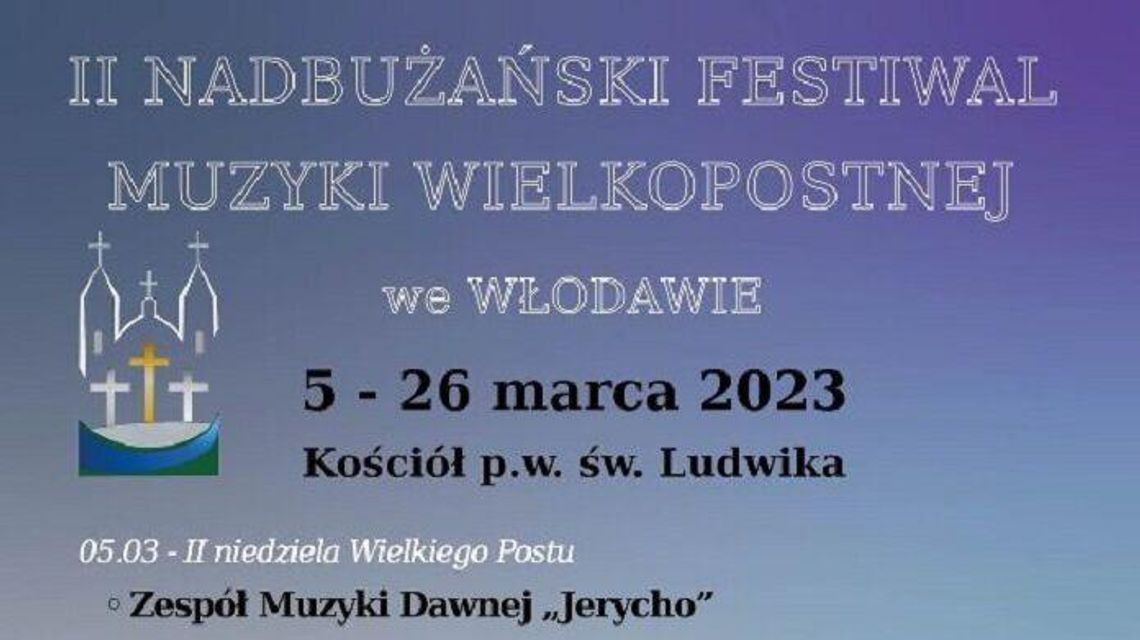 II Nadbużański Festiwal Muzyki Wielkopostnej we Włodawie