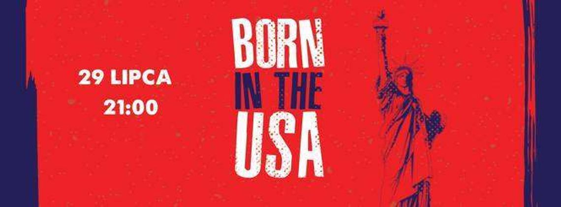 Impreza "Born in the USA" w Komitecie