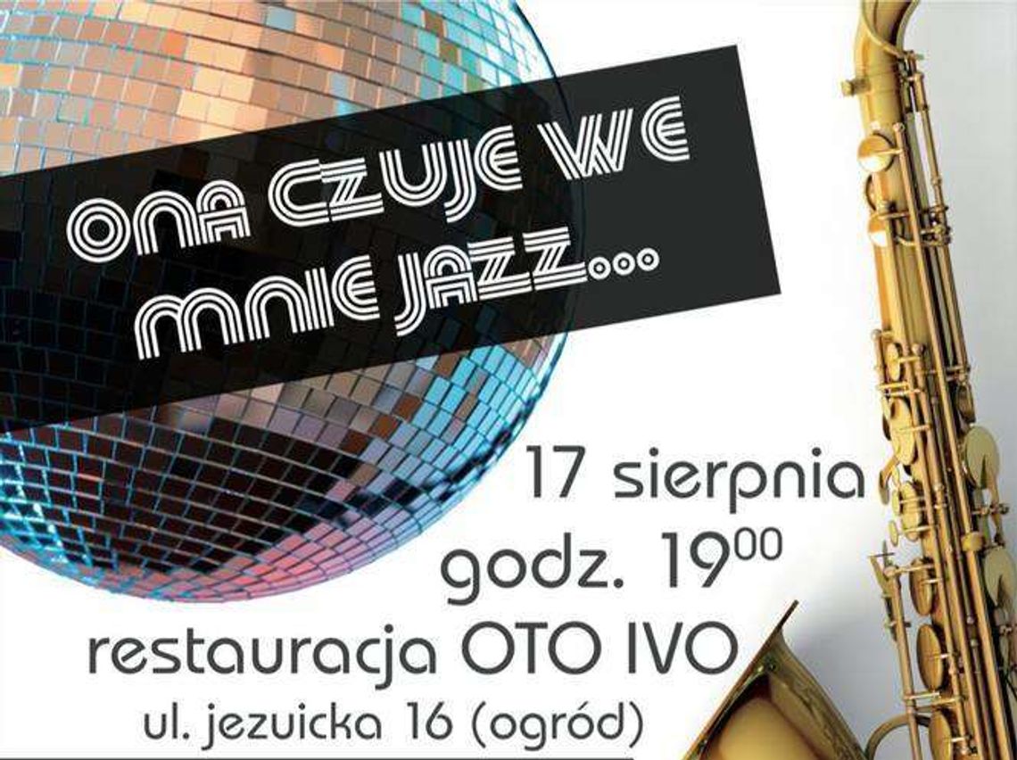 Impreza "Ona Czuje We Mnie Jazz" w Oto Ivo