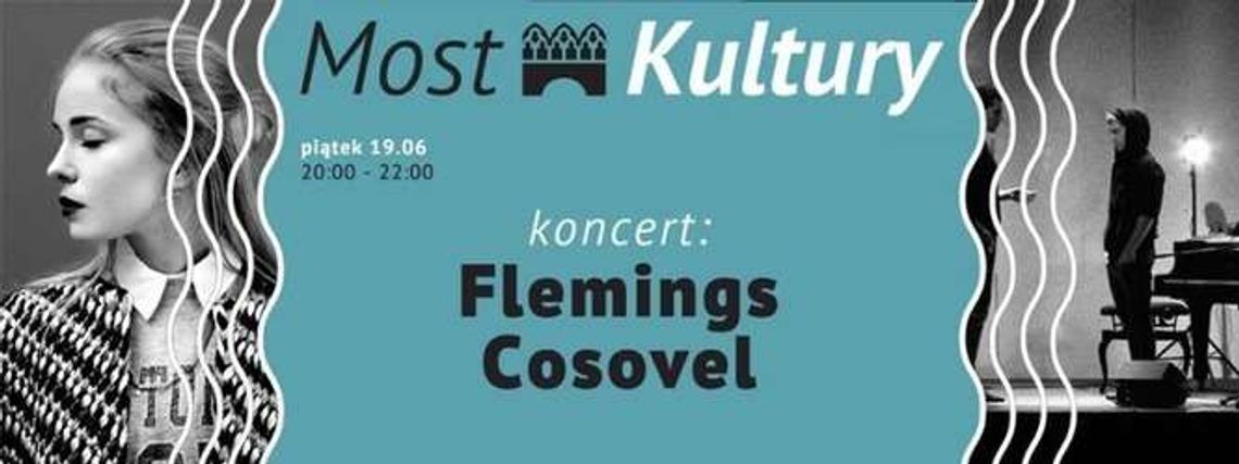 Imprezy w piątek w Lublinie. Flemings i Cosovel na Moście Kultury