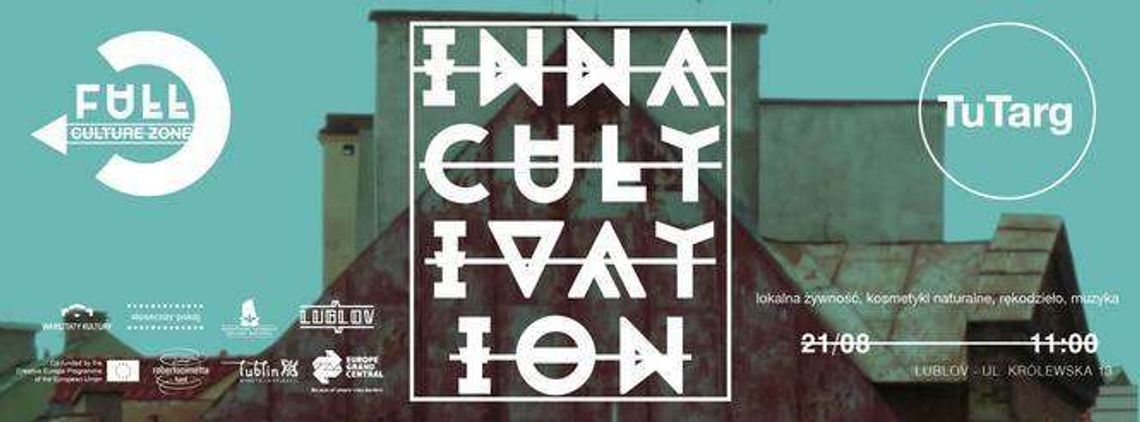 "Inna Cultivation" - Przestrzeń Pełnej Kultury w LUBLOV