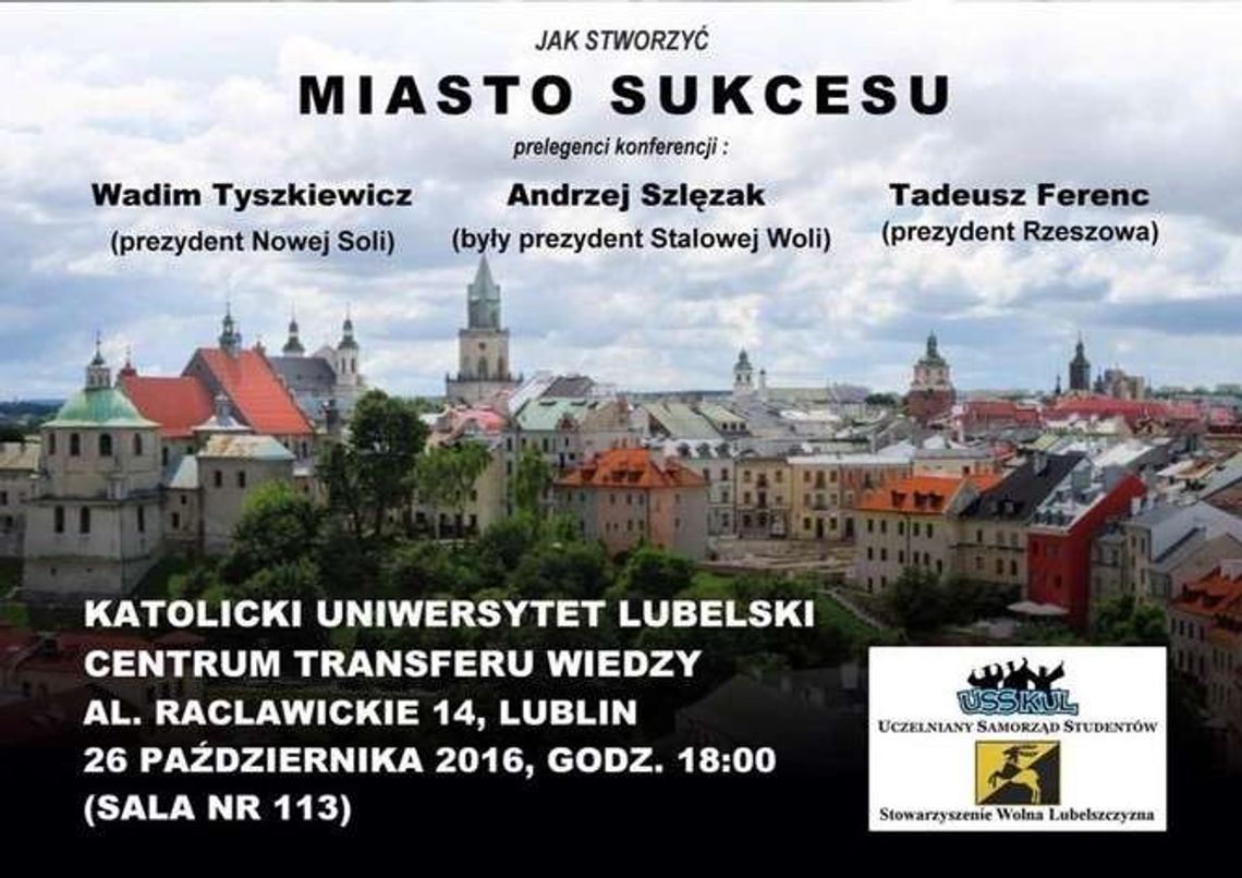 „Jak stworzyć miasto sukcesu”. Prezydenci Rzeszowa i Nowej Soli w Lublinie „Jak stworzyć miasto sukcesu”. Prezydenci Rzeszowa i Nowej Soli w Lublinie