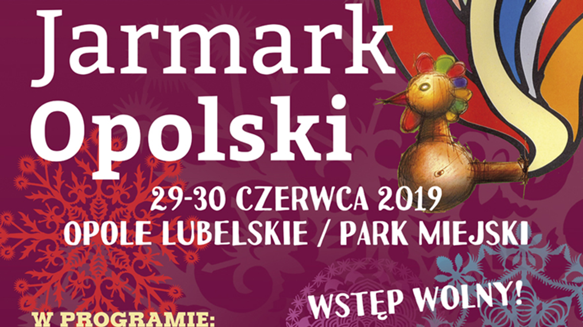 Jarmark Opolski 2019 w Opolu Lubelskim. Program wydarzeń