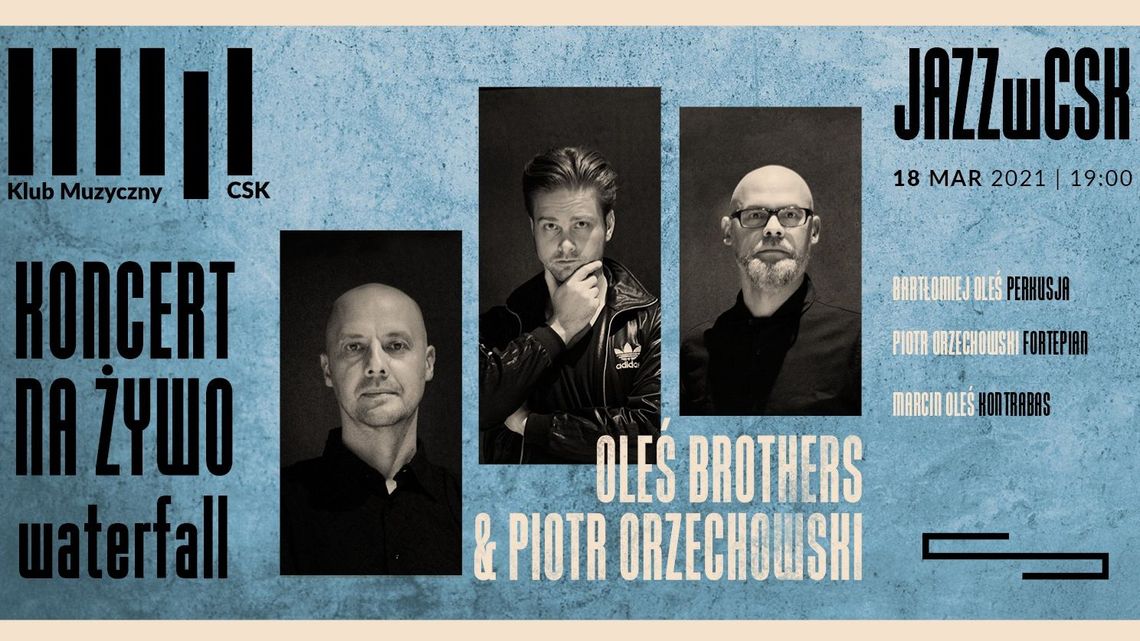 Jazz w CSK: Oleś Brothers & Piotr Orzechowski