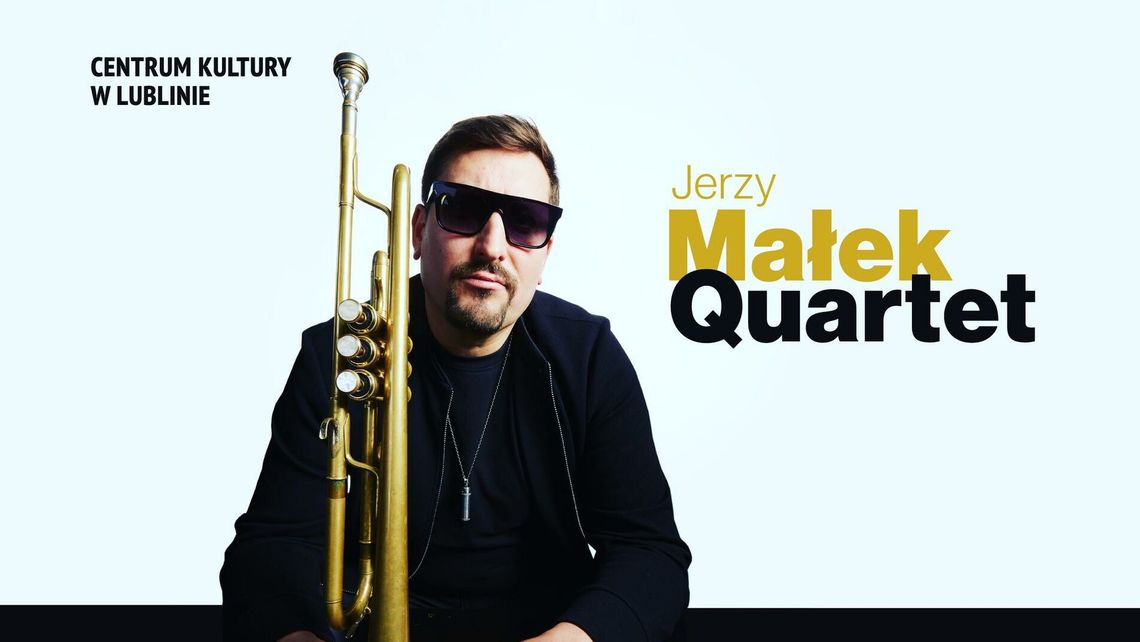 Jerzy Małek Quartet - koncert  w CK