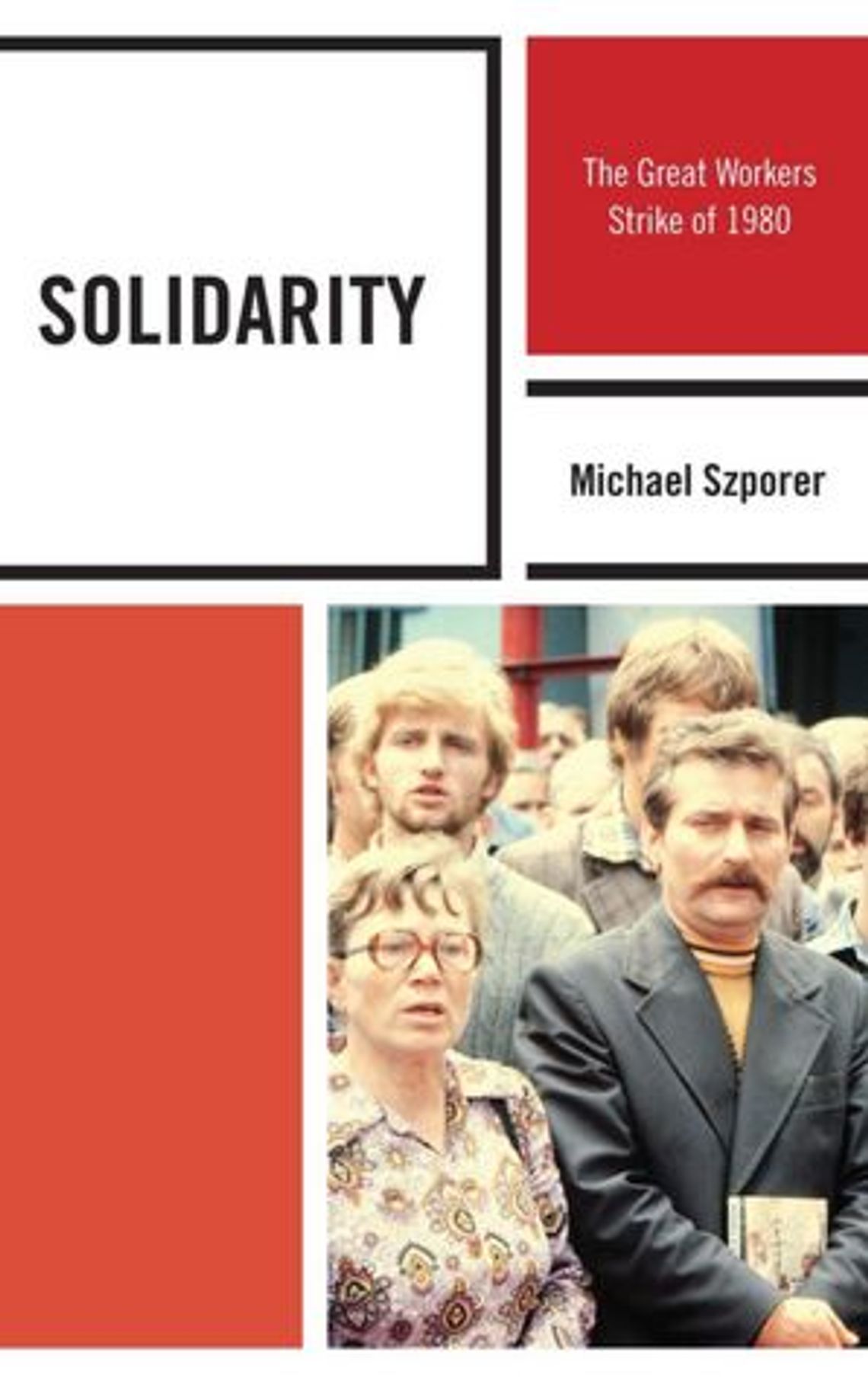 Jest już książka Michaela Szporera o Solidarności