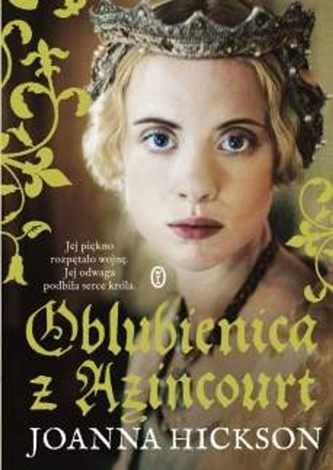 Joanna Hickson, \"Oblubienica z Azincourt”