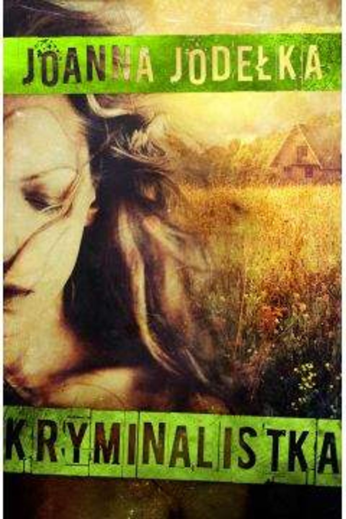 Joanna Jodełka, \"Kryminalistka”