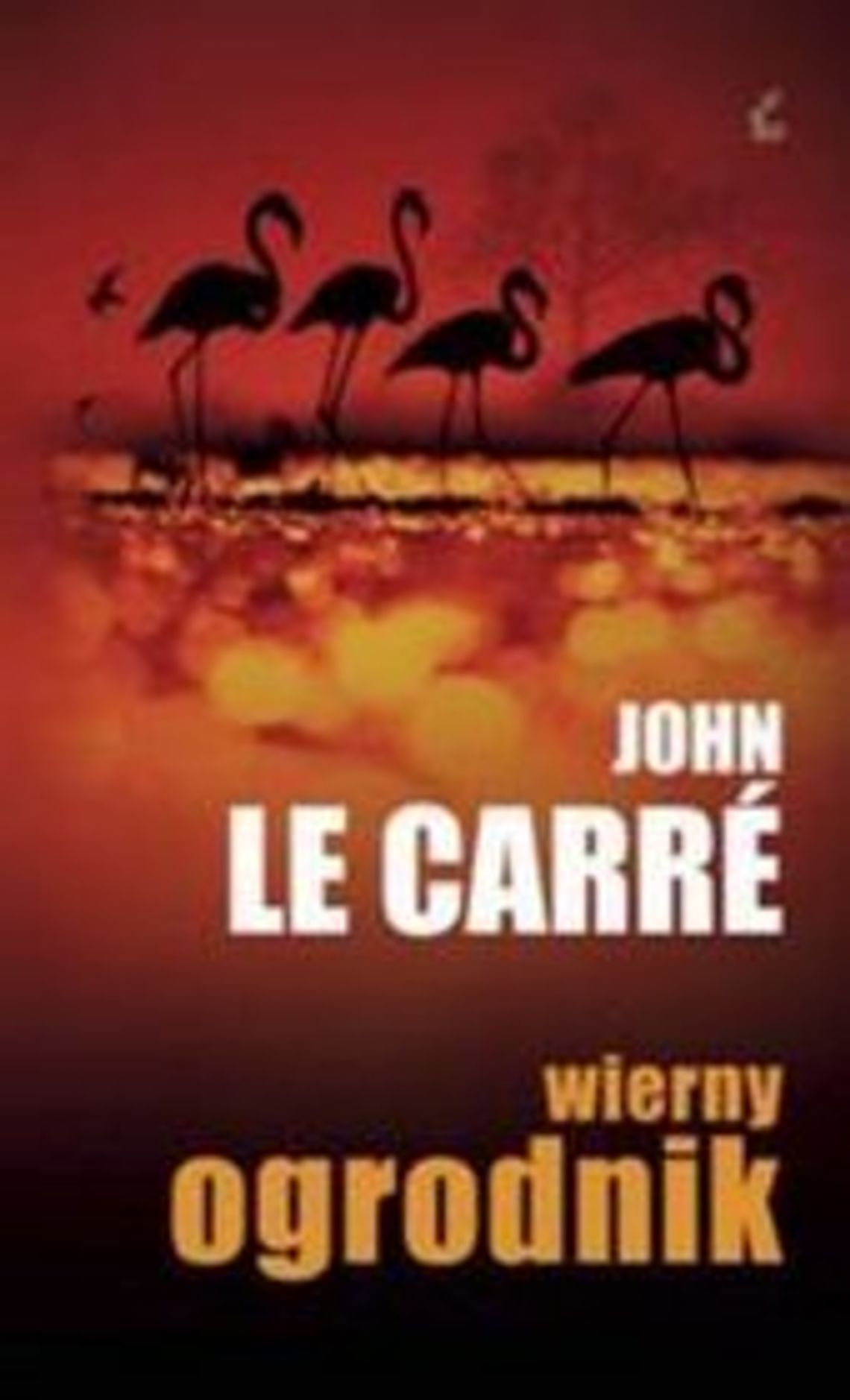 John Le Carre \"Wierny ogrodnik\"