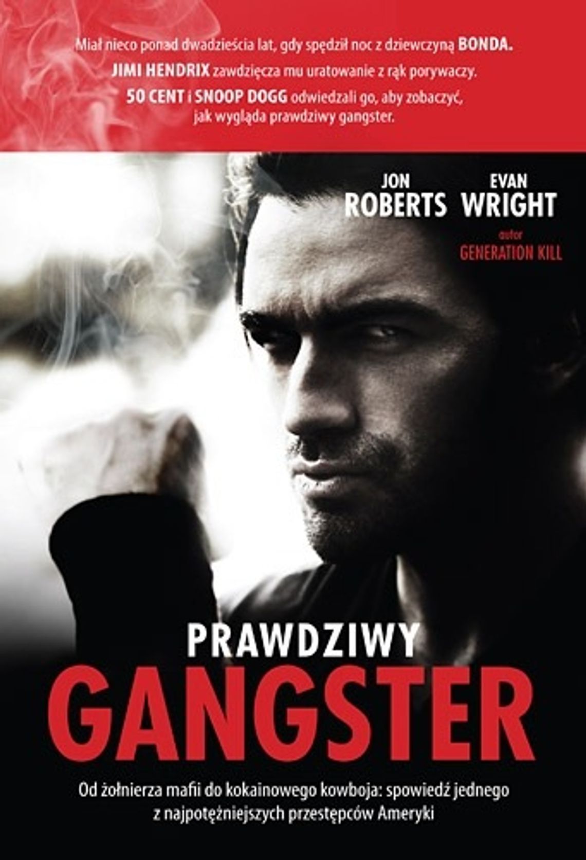 Jon Roberts, Evan Wright, \"Prawdziwy gangster”