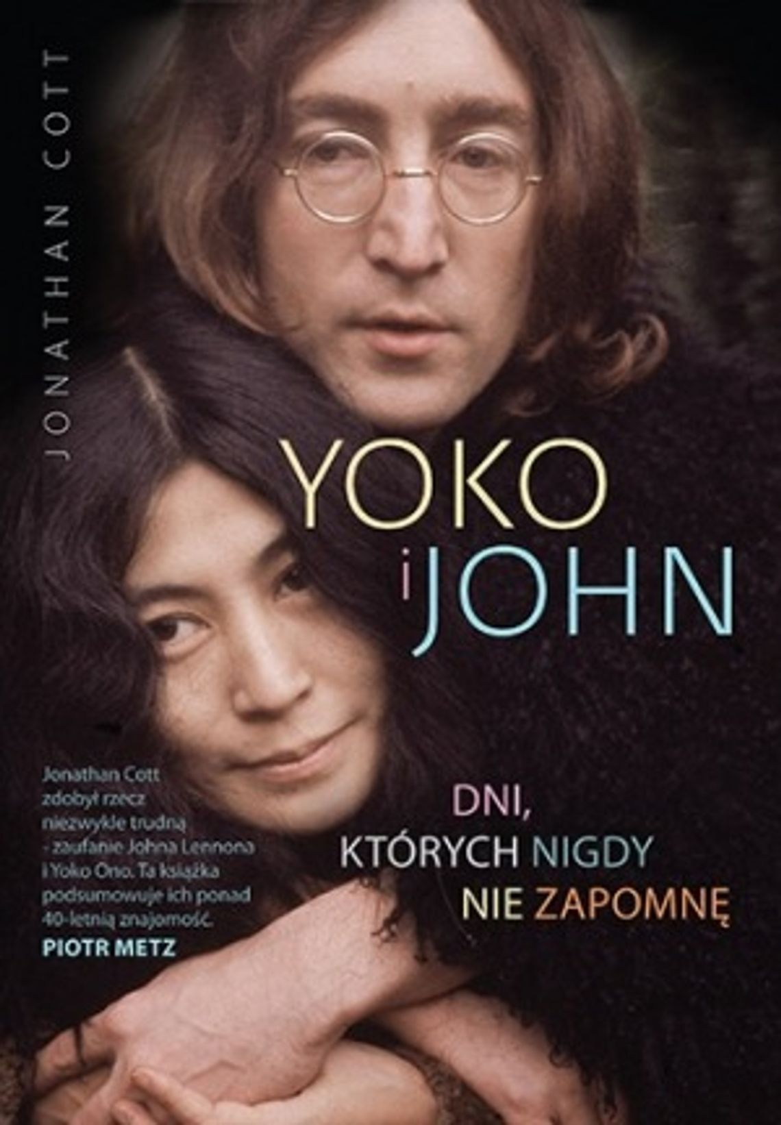 Jonathan Cott, \"Yoko i John. Dni, których nigdy nie zapomnę”
