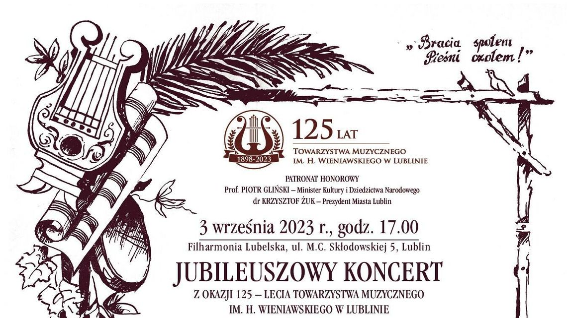 Jubileusz 125-lecia Towarzystwa Muzycznego im. H. Wieniawskiego Jubileusz 125-lecia Towarzystwa Muzycznego im. H. Wieniawskiego