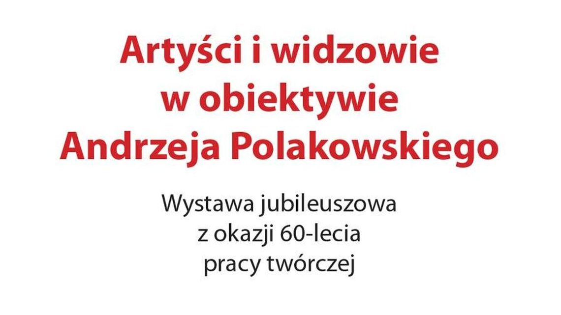 Jubileusz Andrzeja Polakowskiego. Wystawa w WBP