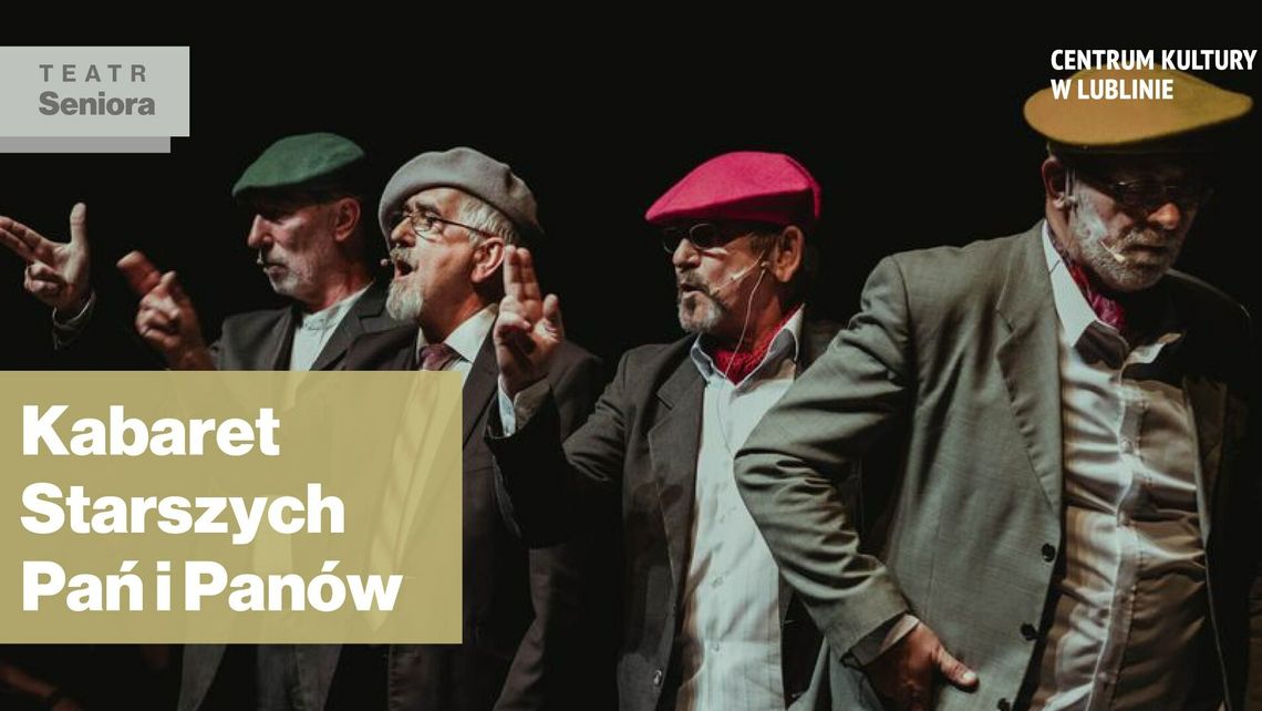 "Kabaret Starszych Pań i Panów" ponownie w CK