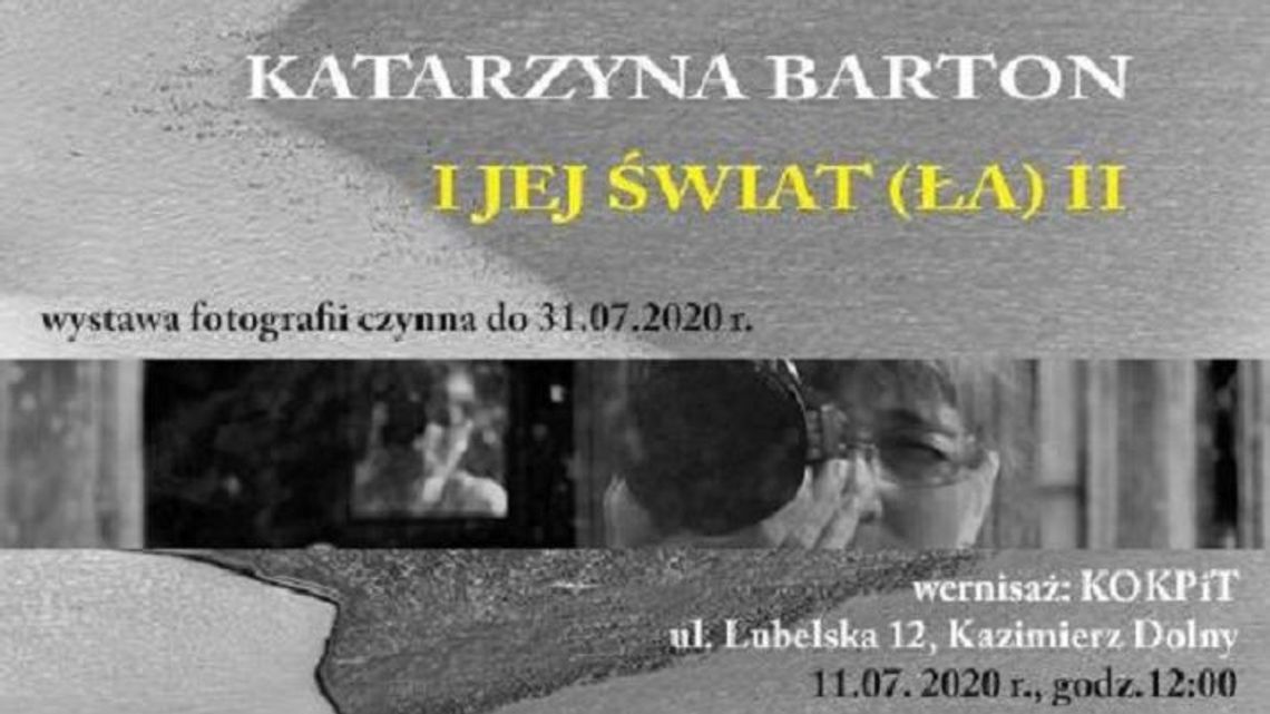 Katarzyna Barton i jej świat(ła) II - wystawa w Kazimierzu