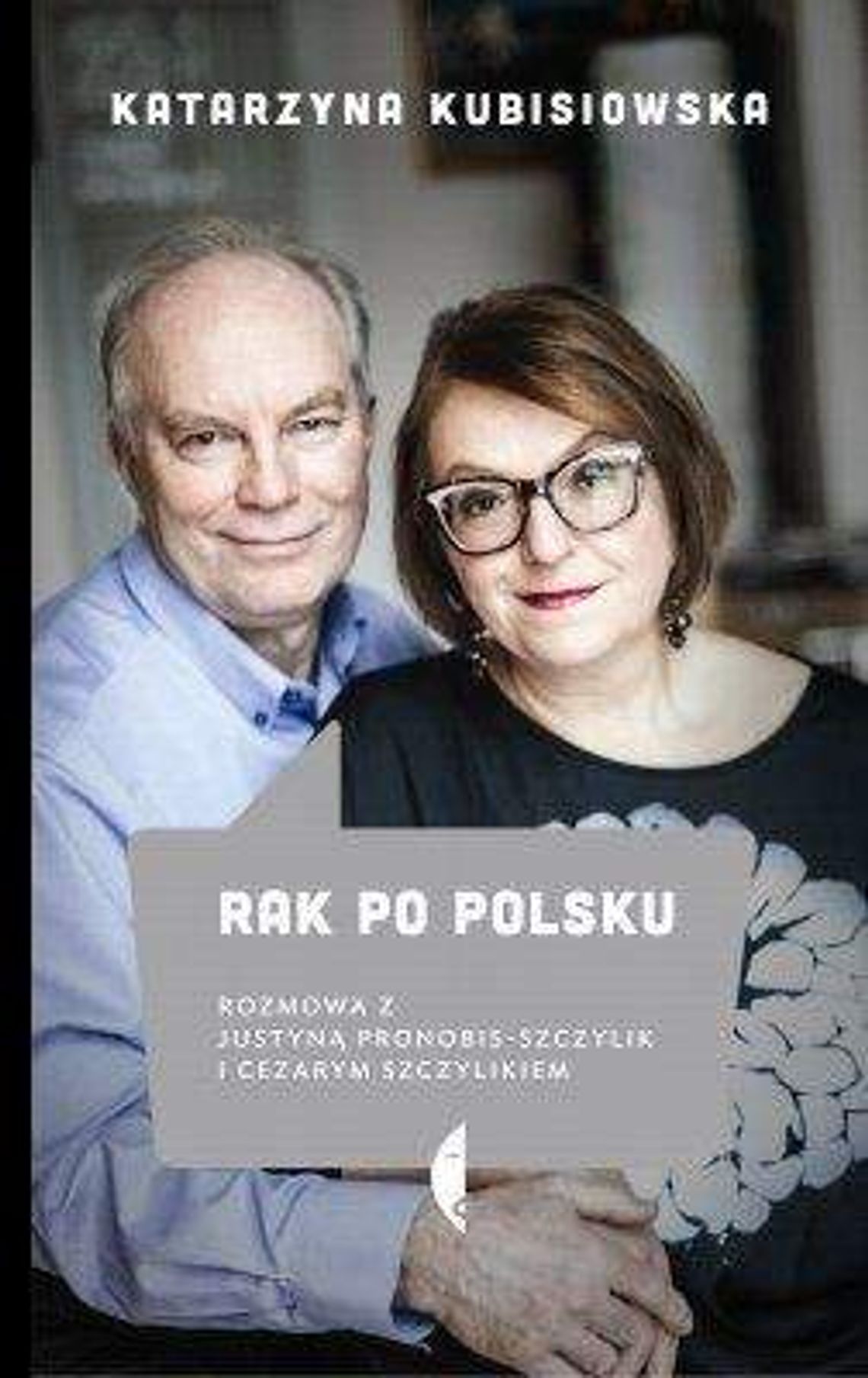 Katarzyna Kubisiowska, "Rak po polsku