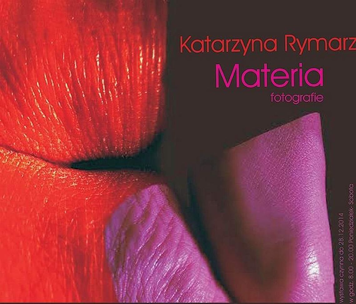 Katarzyna Rymarz "Materia. Fotografie w "Pomoście"
