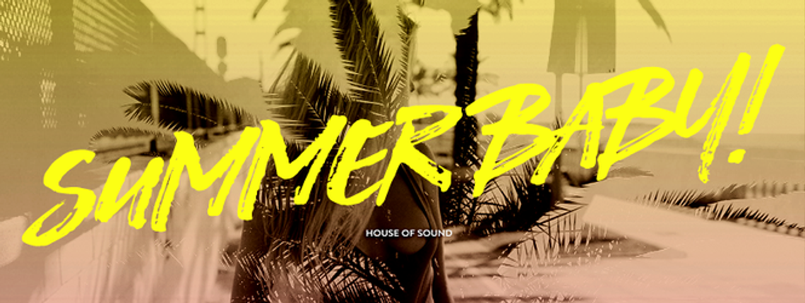 Klub House Of Sound. Impreza Summer Baby