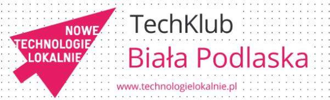 Klubowa technologia w Białej Podlaskiej