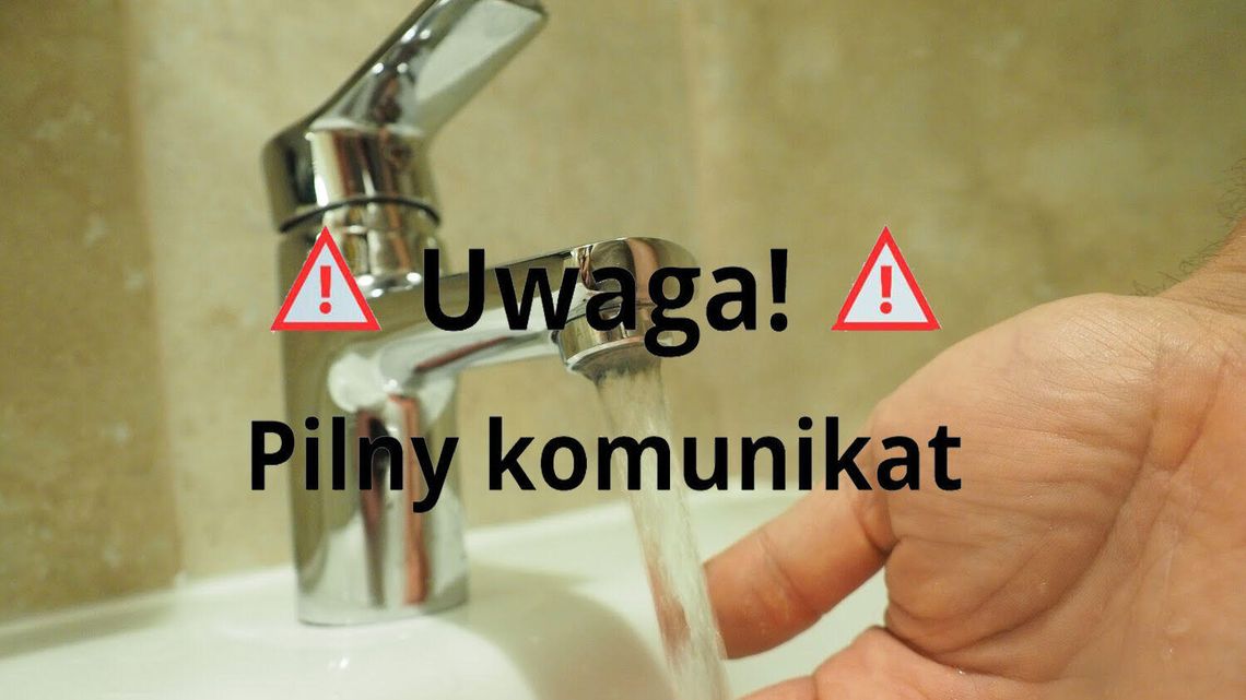 Kolejne miasto w regionie ma problem z wodą. Sanepid ostrzega
