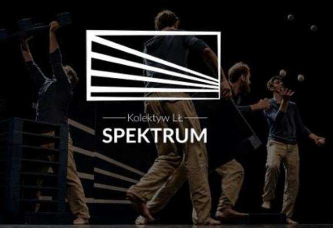 Kolektyw LŁ: spektakl "Spektrum" w CSK