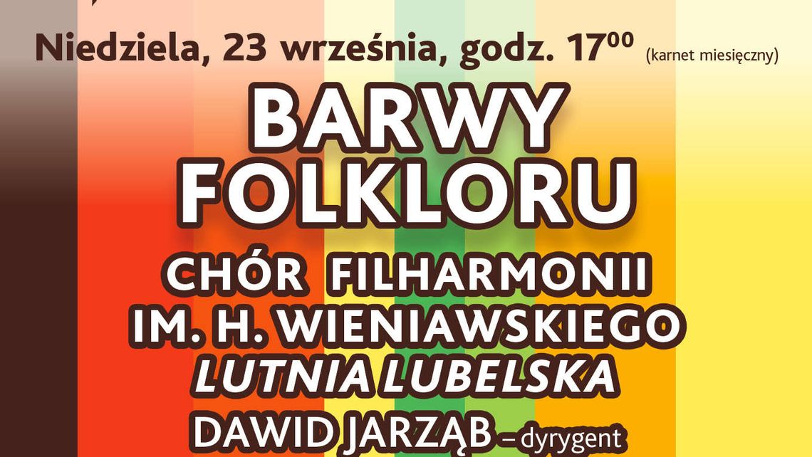 Koncert chóralny "Barwy folkloru" w Filharmonii Lubelskiej