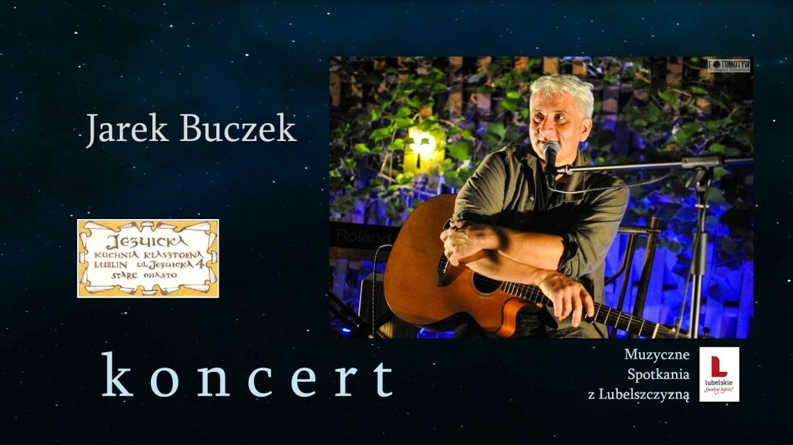 Koncert Jarosława Buczka Koncert Jarosława Buczka