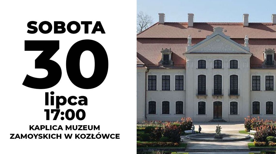 Koncert klarnetowy w Muzeum Zamoyskich w Kozłówce Koncert klarnetowy w Muzeum Zamoyskich w Kozłówce