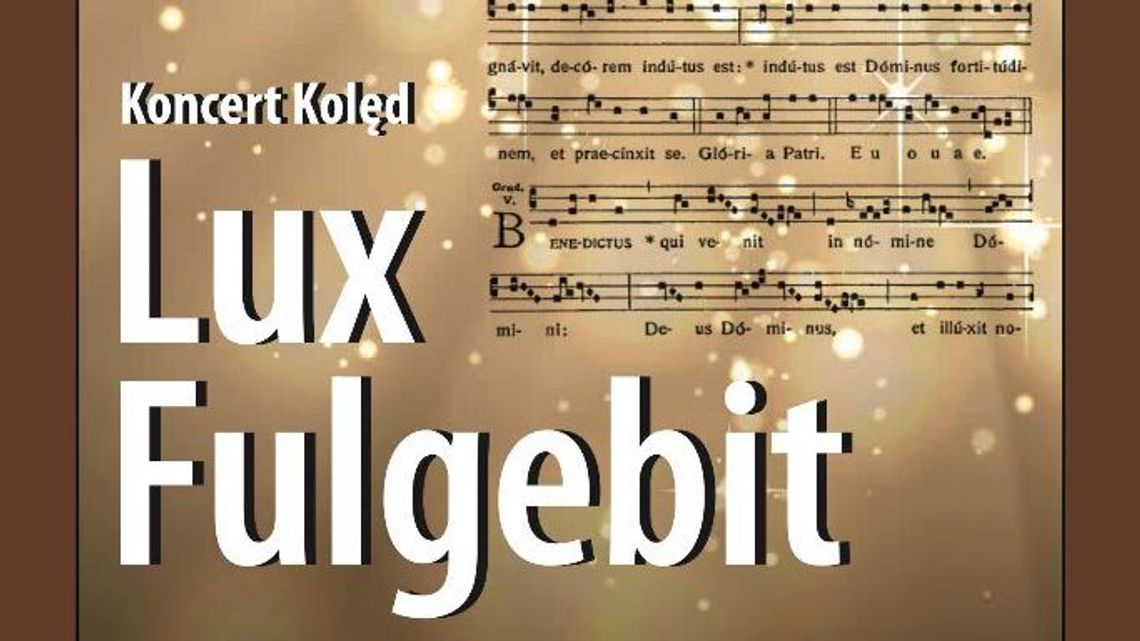 Koncert Lux Fulgebit - kolędy i pastorałki