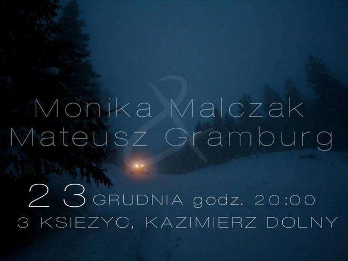 Koncert Moniki Malczak i Mateusza Gramburga na Trzecim Księżycu w Kazimierzu