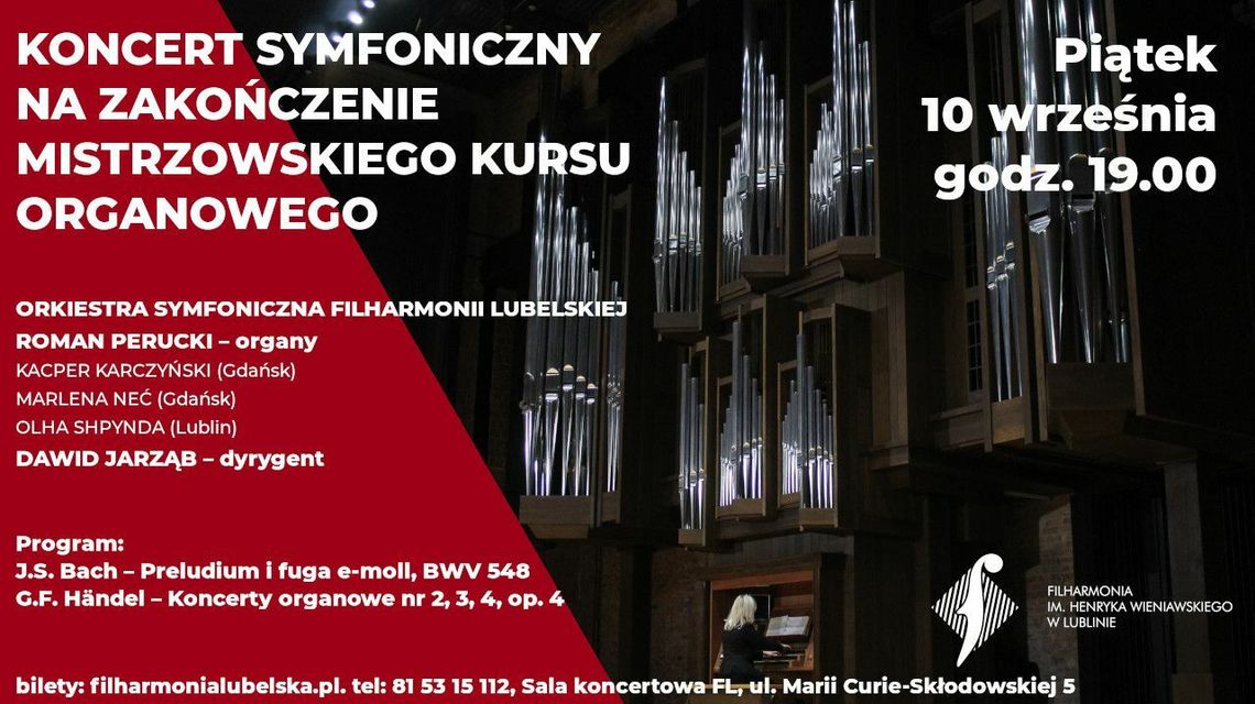 Koncert na zakończenie mistrzowskiego kursu organowego w Filharmonii
