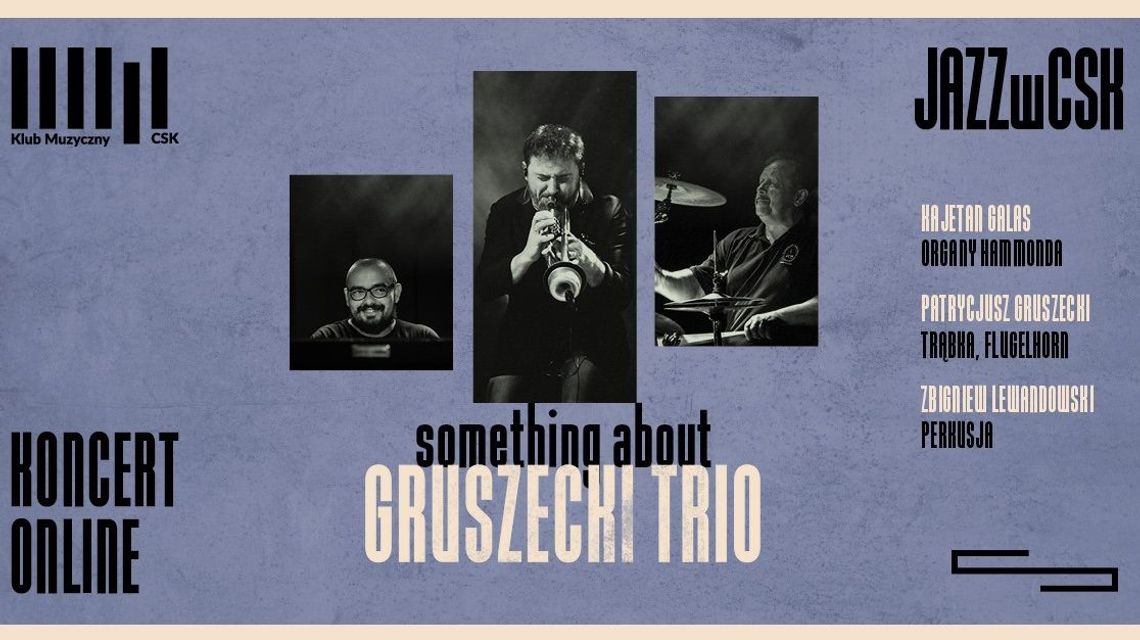 Koncert online Gruszecki Trio - "Something about"